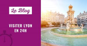 Visiter Lyon en 24 heures